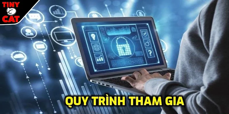 Quy trình tham gia cần quan tâm